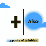 opposite of tambien